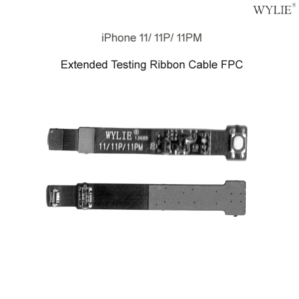 WYLIE FPC Extended Testing Ribbon Cable Flex For iPhone 11/ 11P/ 11PM