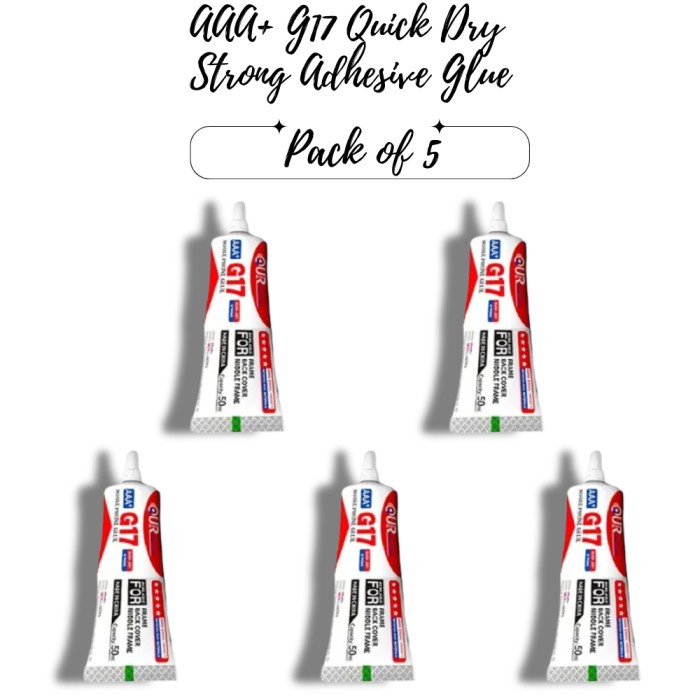 (Pack of 5 )AAA+ G17 Quick Dry Strong Adhesive Glue For Back Cover (Transparent)