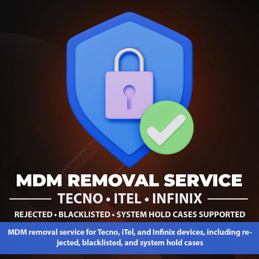 Tecno / iTel / Infinix MDM Removal Service – Previously Sent Devices (Rejected / Blacklisted) | Source #1